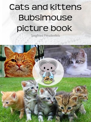 cover image of Cats and kittens Bubsimouse picture book